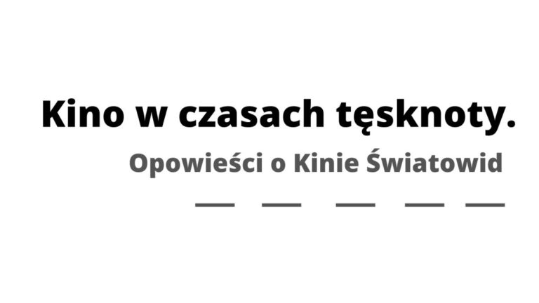 „Kino w czasach tęsknoty”