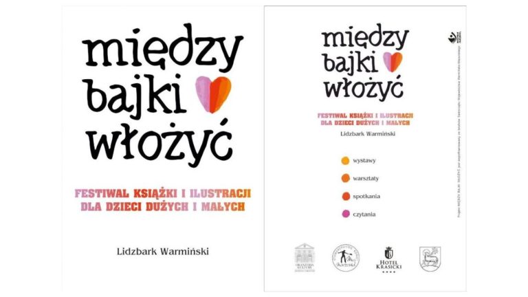 MIĘDZY BAJKI WŁOŻYĆ Festiwal Książki i Ilustracji dla Dzieci Dużych i Małych