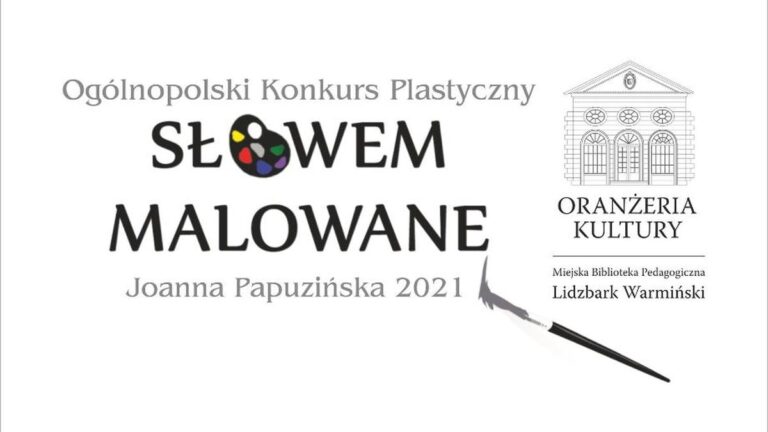 Ogólnopolski Konkurs Plastyczny SŁOWEM MALOWANE 2021