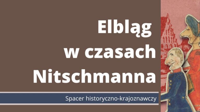 Elbląg czasów Henryka Nitschmanna. Spacer historyczno-krajoznawczy