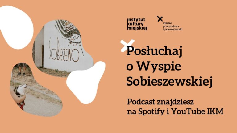 Posłuchaj o Wyspie Sobieszewskiej. Podcast od Lokalnych Przewodników i Przewodniczek