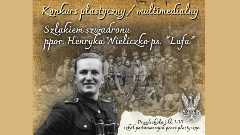 Ogólnopolski konkurs plastyczny i multimedialny „Szlakiem szwadronu ppor. Henryka Wieliczko ps. Lufa”