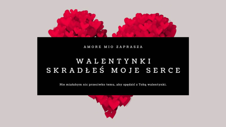 Nie miałabym nic przeciwko temu, aby spędzić z Tobą walentynki… – Zaproś swoją drugą połówkę do Amore Mio