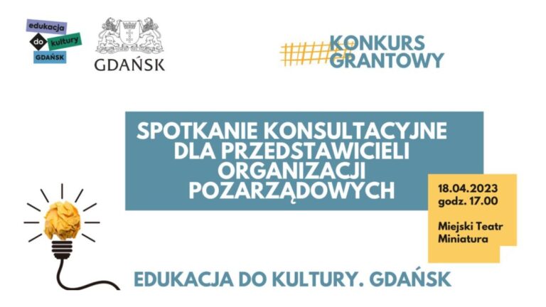 Spotkanie dla wnioskujących o granty. Edukacja do Kultury. Gdańsk