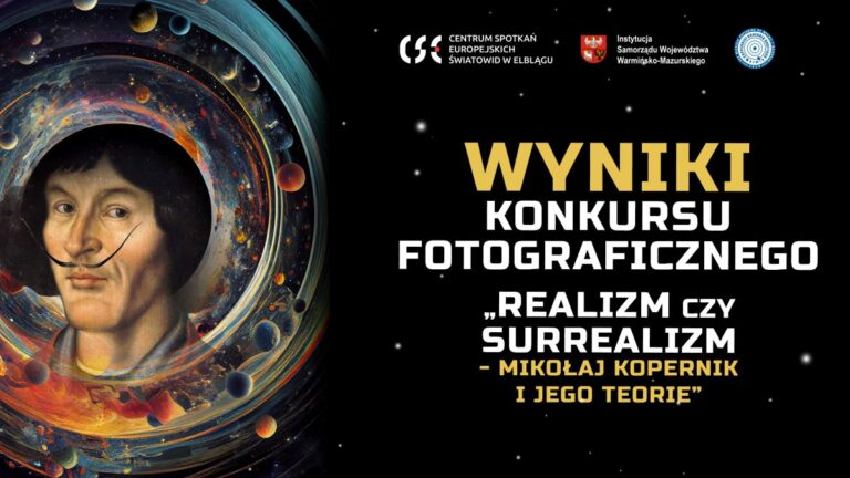 Wyniki konkursu fotograficznego „Realizm czy surrealizm – Mikołaj Kopernik i jego teorie”