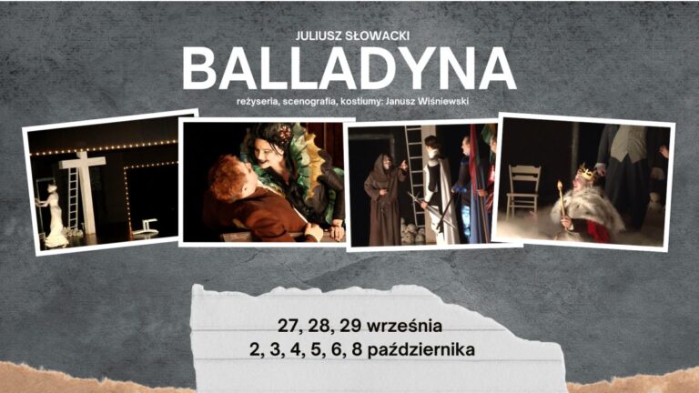 (…) Która więcej malin zbierze, tę za żonę pan wybierze… – Balladyna ponownie na deskach naszego Teatru!