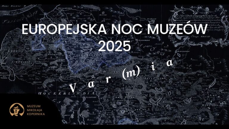 VAR(M)IA – Noc Muzeów 2025 we&nbsp;Fromborku