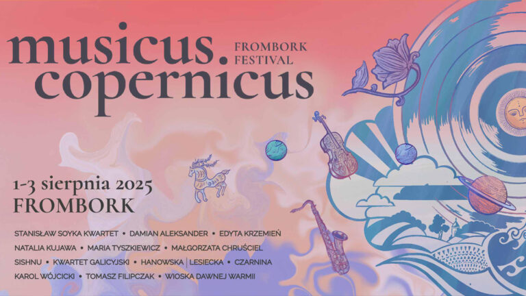 Już niespełna miesiąc do&nbsp;„Musicus copernicus FROMBORK FESTIVAL”