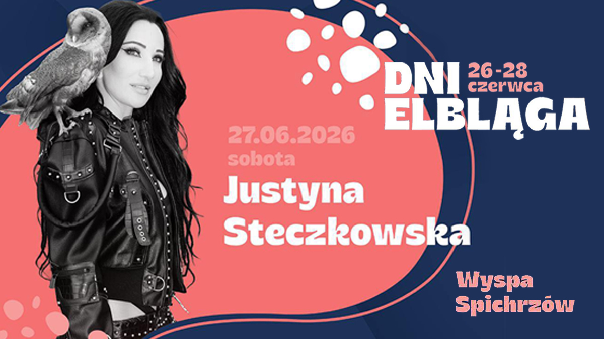 Znamy pierwszą gwiazdę Dni Elbląga 2026. W sobotę 27 czerwca wystąpi Justyna Steczkowska