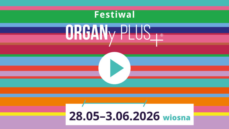 Festiwal ORGANy PLUS+® wiosna