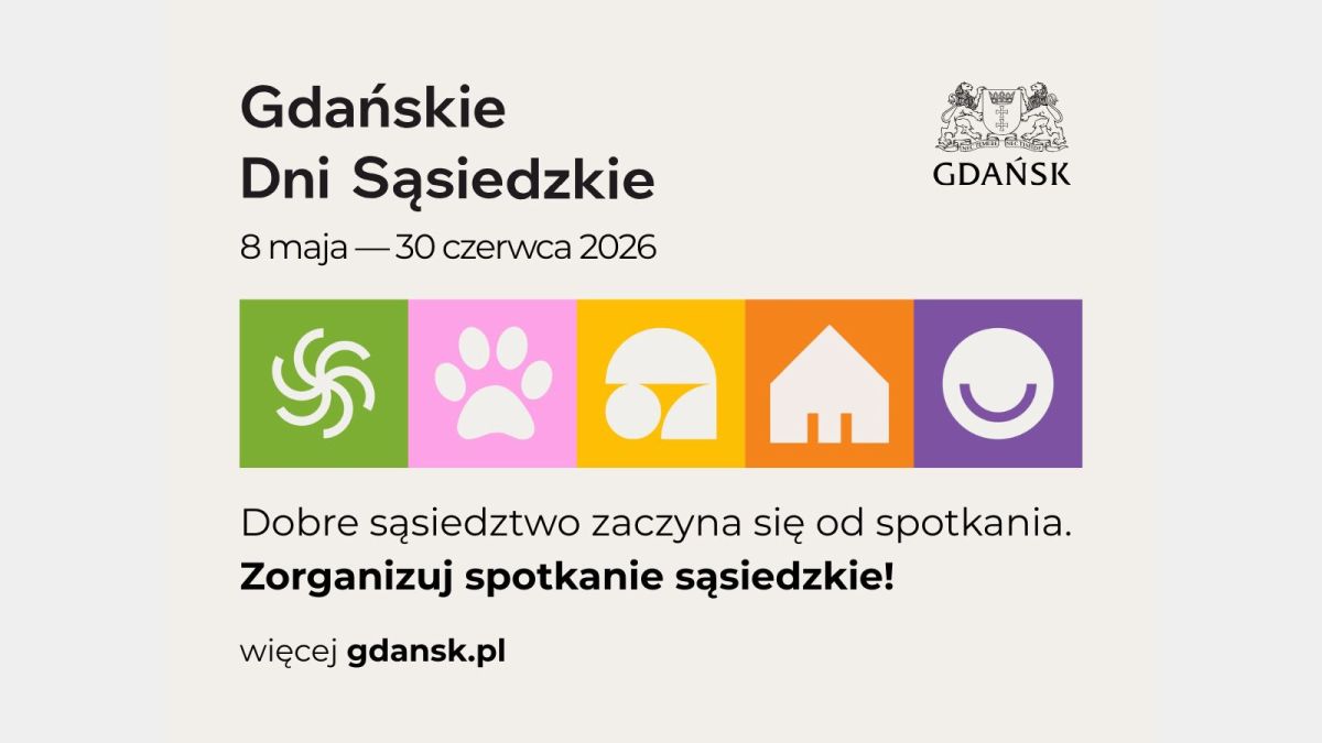 Dobre sąsiedztwo zaczyna się od spotkania. Startują Gdańskie Dni Sąsiedzkie 2026