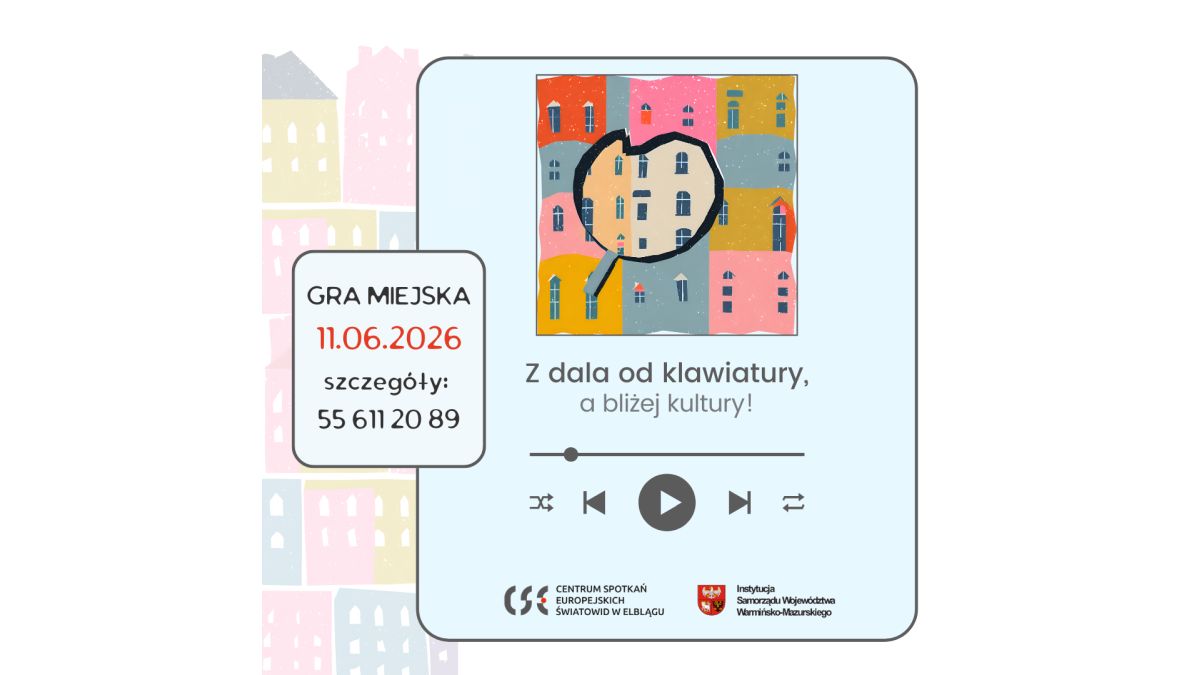 11. edycja gry miejskiej „Z dala od klawiatury, a bliżej kultury”.