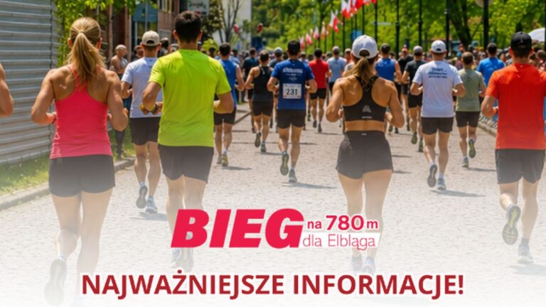 Bieg 780 m dla Elbląga – ważne informacje
