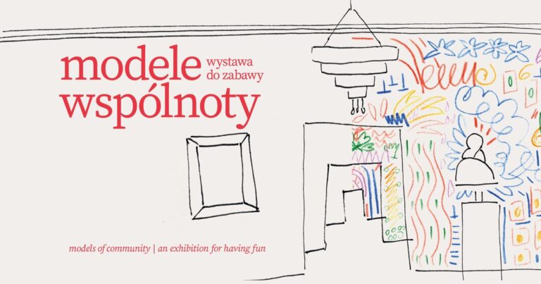 Wystawa „Modele wspólnoty / Models of Community” w&nbsp;GCSW